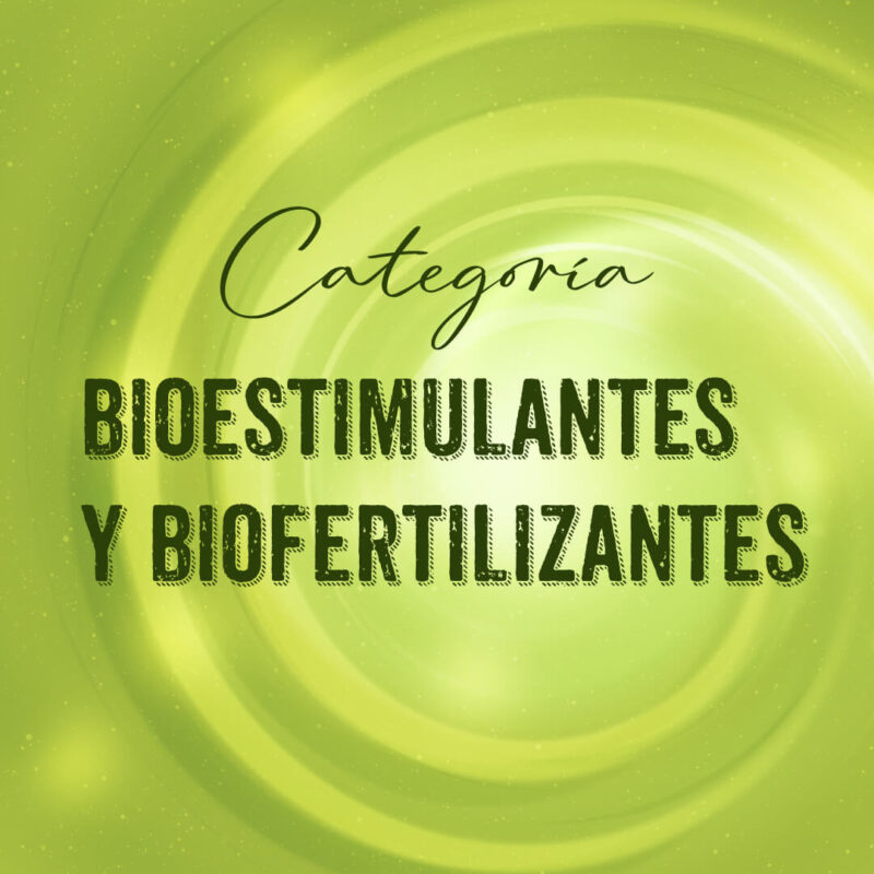 Bioestimulantes y Biofertilizantes